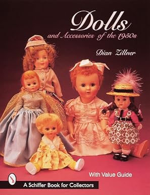 Dolls and Accessories of the 1950s (A Schiffer Book for Collectors)